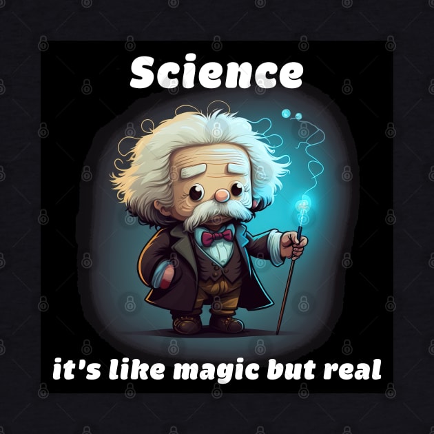 Science, it's like magic but real by yewjin